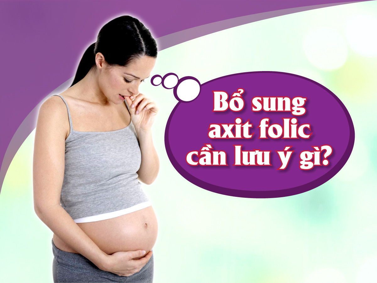 Lưu ý khi bổ sung acid folic cho bà bầu