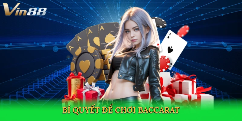 bi-quyet-de-choi-baccarat-4