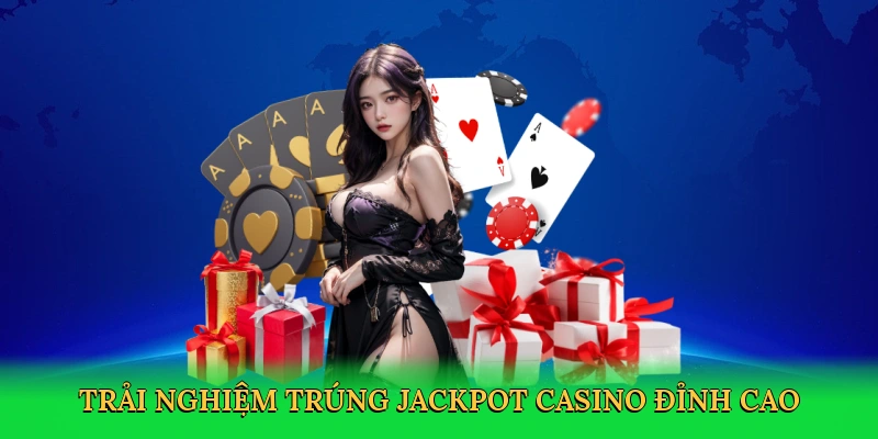 Trúng Jackpot Casino – Săn Thưởng Khủng Cùng 77Bet