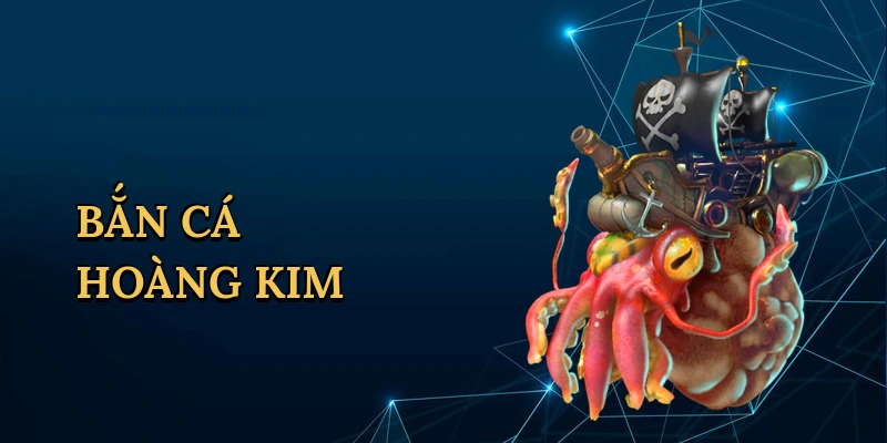 Bắn cá hoàng kim