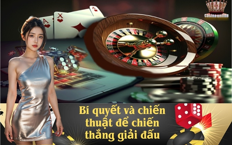 Bí quyết và chiến thuật để chiến thắng giải đấu