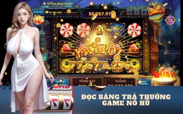 Đọc bảng trả thưởng game nổ hũ