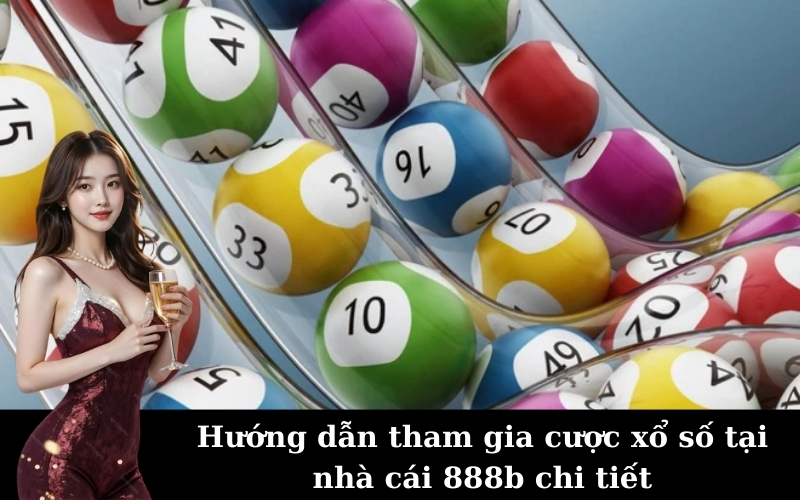 888b &#8211; Đánh Giá Nhà Cái Với Sảnh Xổ Số Tỷ Lệ Thắng Cao
