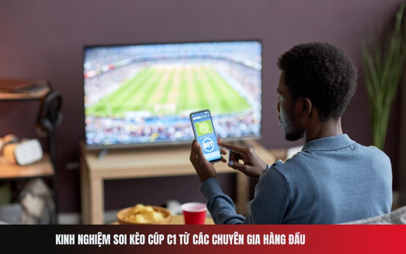 Cá cược Cúp C1 online: Kinh nghiệm chơi vàng.