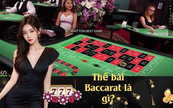 Thế bài Baccarat là gì?